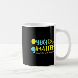 Mug Vous avez un problème ne laissez pas votre histoir
