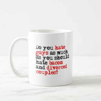 Mug Vous détestez autant que vous devriez détester le