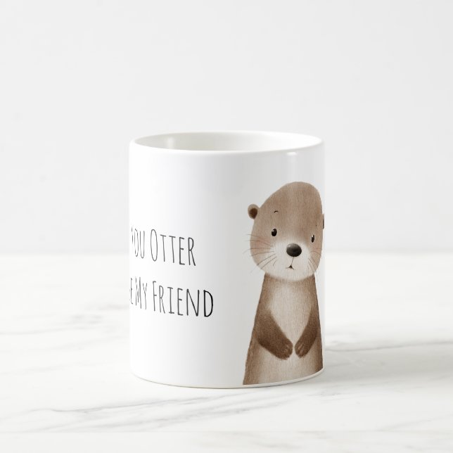 Mug Vous devriez être mon ami loutre (Centre)