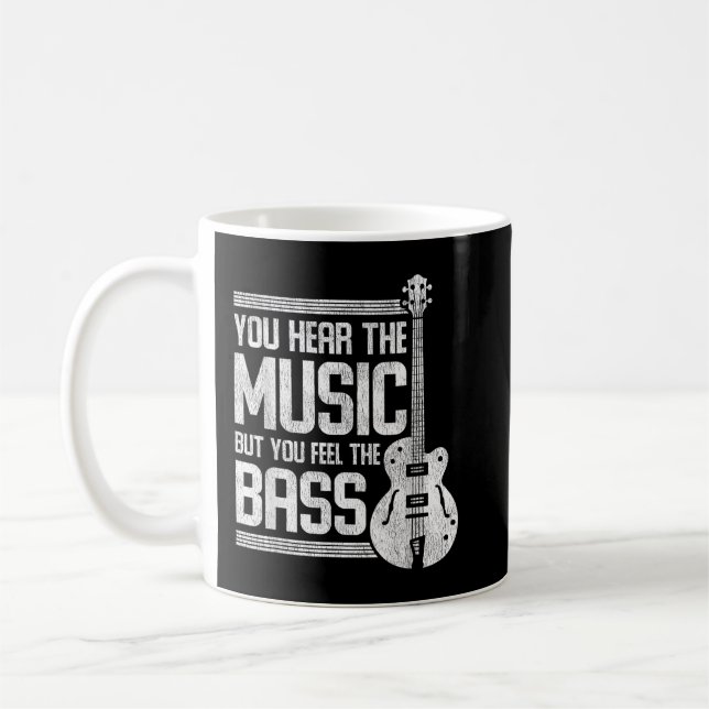 Mug Vous Entendez La Musique Mais Vous Sentez La Basse (Gauche)