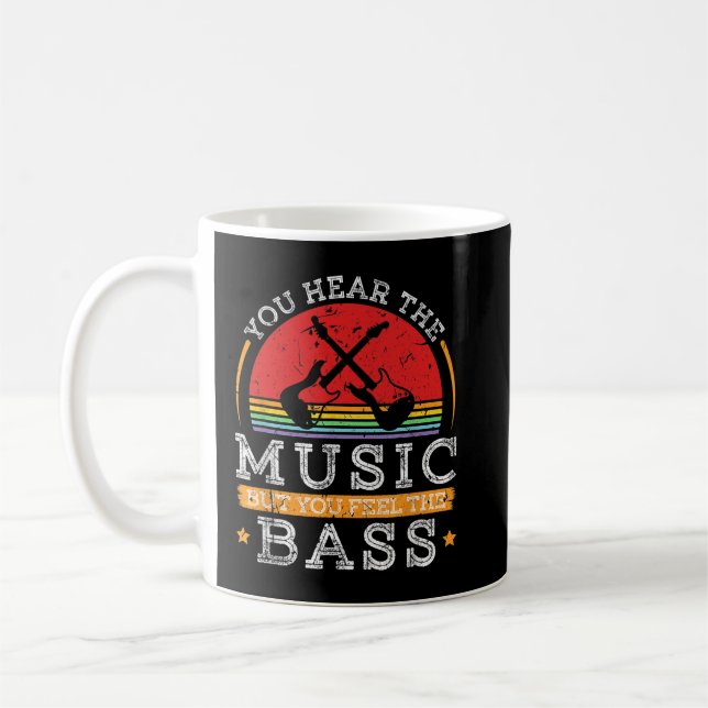 Mug Vous Entendez La Musique Mais Vous Sentez La Basse (Gauche)