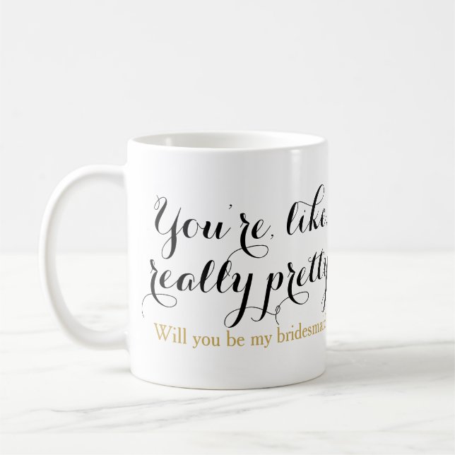 Mug Vous êtes comme la volonté vraiment jolie que vous (Gauche)
