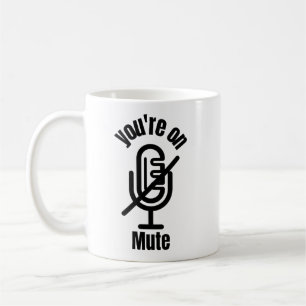 Mug Vous êtes en sourdine Cadeau drôle de mug,