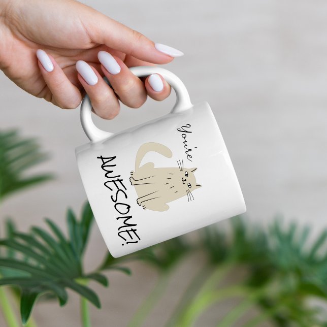 Mug Vous êtes génial Appréciation Chat (Créateur téléchargé)