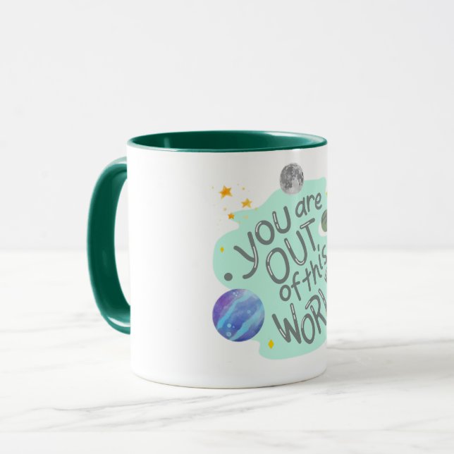 Mug vous êtes hors de ce monde (Devant gauche)