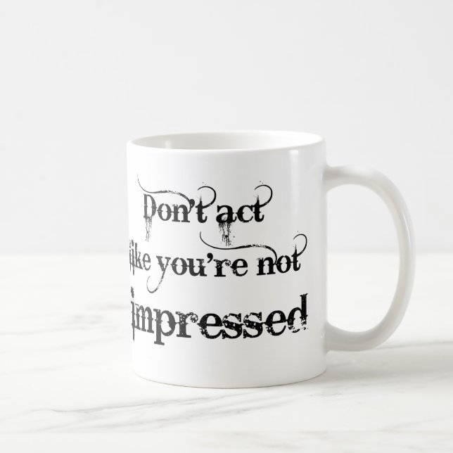 Mug Vous êtes impressionné par la musique drôle (Droite)