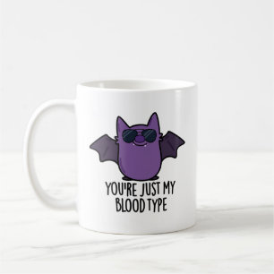 Mug Vous êtes juste mon groupe sanguin Funny Bat Pun