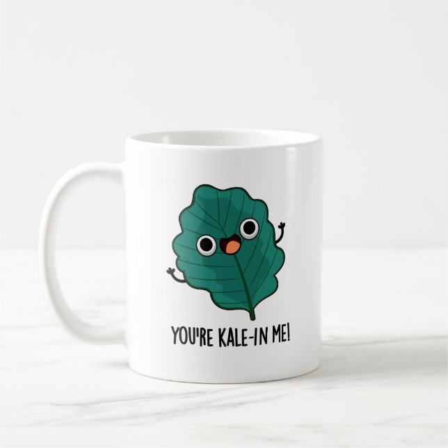 Mug Vous êtes Kale-in Me Drôle Veggie Kale Pun (Gauche)