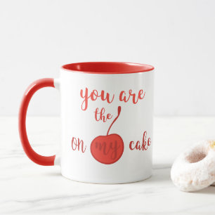 Mug Vous êtes la cerise sur ma citation romantique du