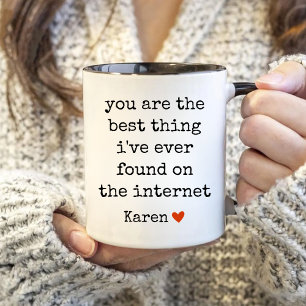 Mug Vous Êtes La Meilleure Chose Que J'Ai Jamais Trouv