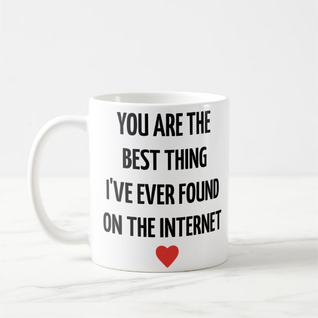 Mug Vous êtes la meilleure chose que j'aie jamais trou (Gauche)