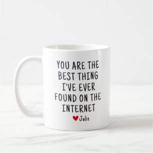 Mug Vous êtes la meilleure chose que j'aie jamais trou