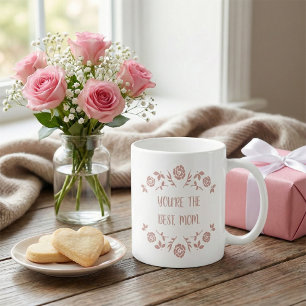 Mug "Vous êtes la meilleure maman" Rose Douce Florale