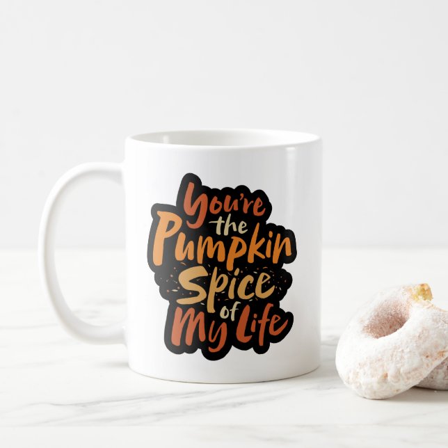 Mug Vous êtes le Citrouille Spice of My Life - Thanksg (Avec donut)