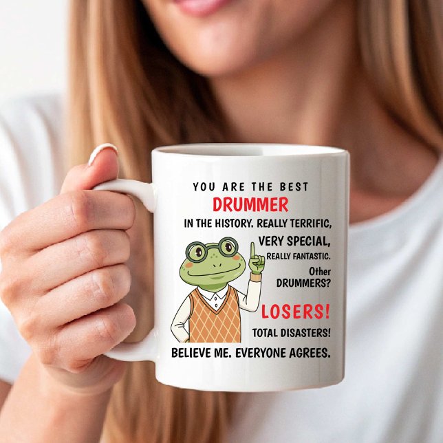 Mug Vous êtes le meilleur batteur, les autres sont des (You Are the Best Drummer, Other Losers funny Coffee Mug)