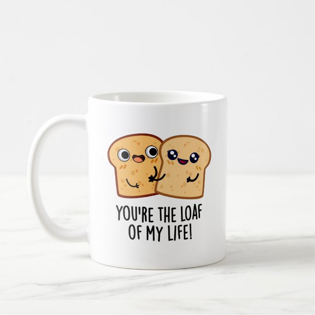 Mug Vous êtes le pain de ma vie drôle Pun de pain (Gauche)