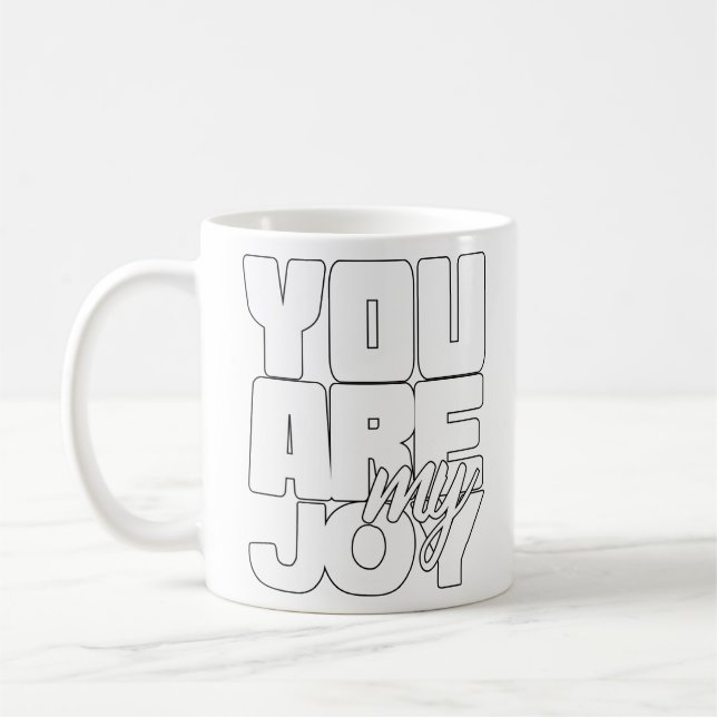 Mug Vous Êtes Ma Joie (Gauche)