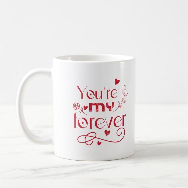Mug Vous êtes mon cadeau de jour pour toujours valenti (Gauche)