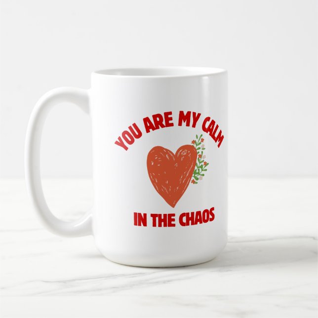 Mug Vous êtes mon calme dans le chaos (Gauche)