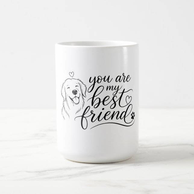 Mug Vous êtes mon design de chien meilleur ami (Centre)