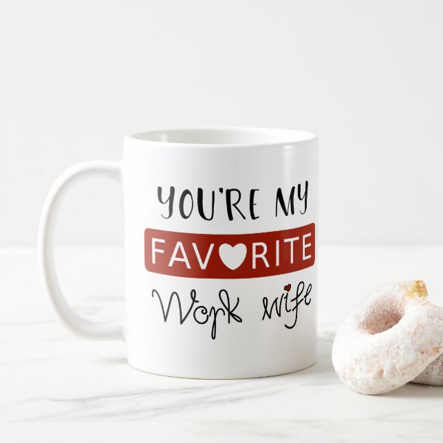 Mug Vous êtes mon épouse préférée de travail - bonbon (Avec donut)