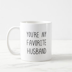 Mug Vous êtes mon mari préféré, drôle et sarcastique