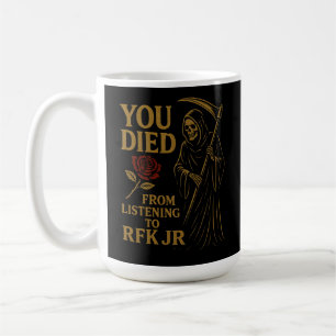 Mug Vous êtes mort de l'écoute à RFK Jr. Satire