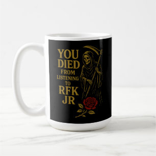 Mug Vous êtes mort de l'écoute à RFK Jr. Satire