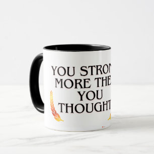Mug Vous êtes plus fort que vous ne pensez - Elegant G