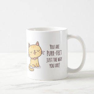 Mug Vous êtes Purrfect juste la manière que vous êtes