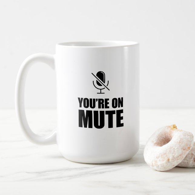Mug Vous êtes sur Mute - Zoom Call Humour (Avec donut)