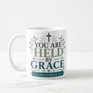 Mug Vous êtes tenu par la grâce Citation de vérité bib