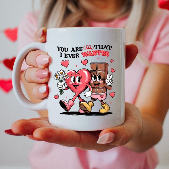 Mug Vous êtes tout ce que j'ai jamais voulu (Créateur téléchargé)