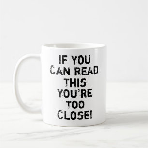 Mug Vous êtes trop proche Citation drôle