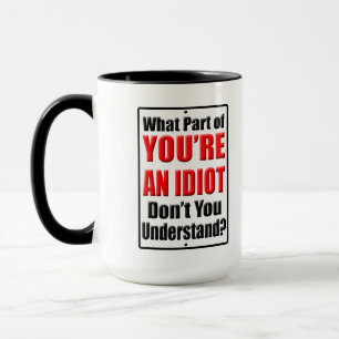Mug Vous êtes un Idiot