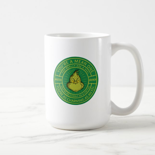 Mug Vous êtes un insigne de la Mean One Mister Grinch (Droite)