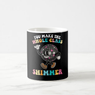 Mug Vous faites briller toute la classe Groovy Rétro