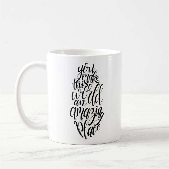Mug Vous Faites De Ce Monde Un Endroit Extraordinaire  (Gauche)