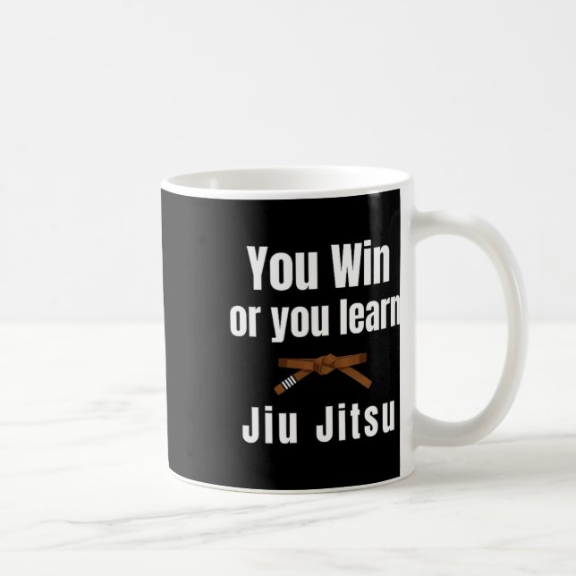 Mug Vous Gagnez Ou Vous Apprenez Jiujitsu Judo Karaté  (Droite)