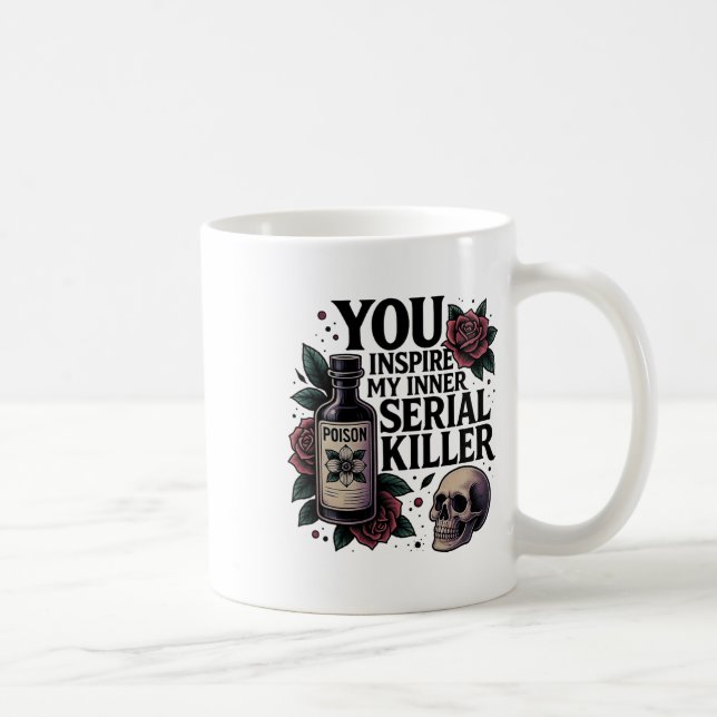 Mug Vous Inspire Mon Intérieur Serial Killer Dark Goth (Droite)