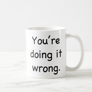 Mug Vous le faites faux