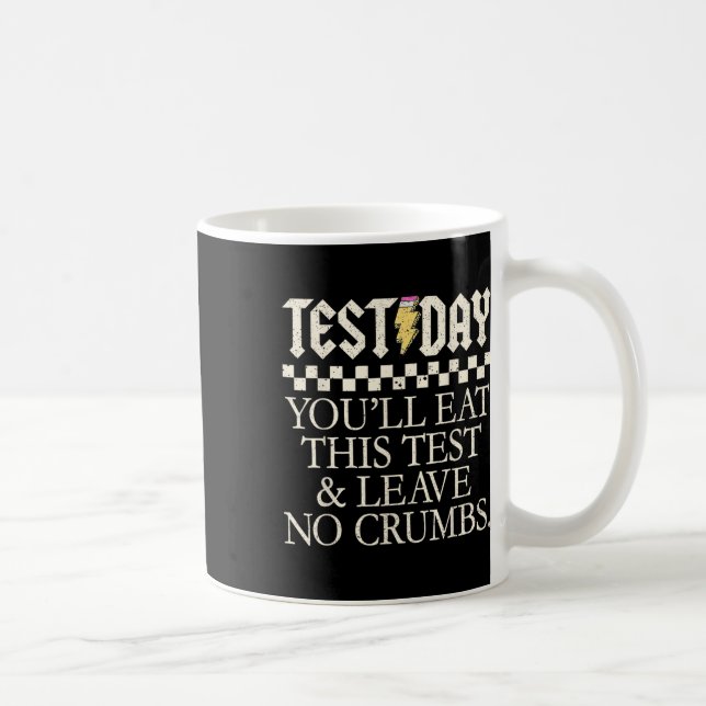 Mug Vous mangerez ce test et ne laisserez aucune miett (Droite)