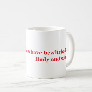 Mug Vous m'avez envoûté, corps et âme