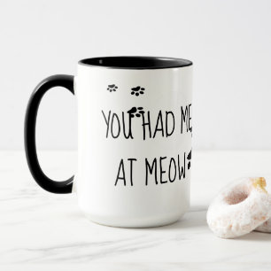 Mug Vous m'avez eu à Meow