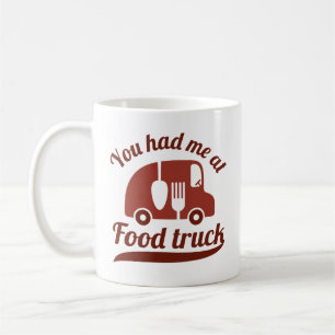 Mug Vous M'Avez Eu Au Camion Alimentaire