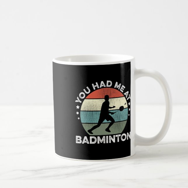 Mug Vous M'Avez Eu Au Joueur Volant de badminton Badmi (Droite)