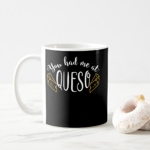 Mug Vous M'Avez Eu Au Queso Drôle Nachos Tee De Fromag