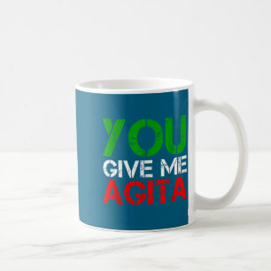 Mug Vous me donnez de l'Agita Citation humoristique it