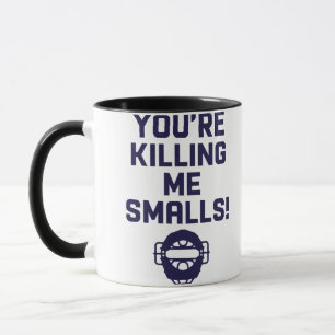 Mug Vous me tuez Smalls !