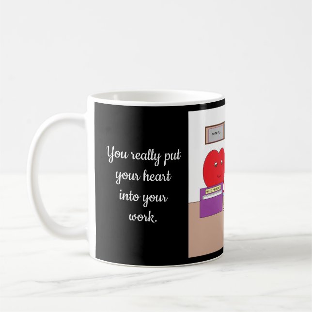 Mug Vous mettez votre coeur dans votre travail : (Gauche)